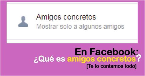 amigos concretos|Que significa amigos concretos en facebook